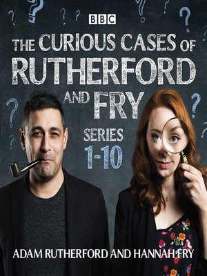 cover image of The Curious Cases of Rutherford and Fry--Series 1-10